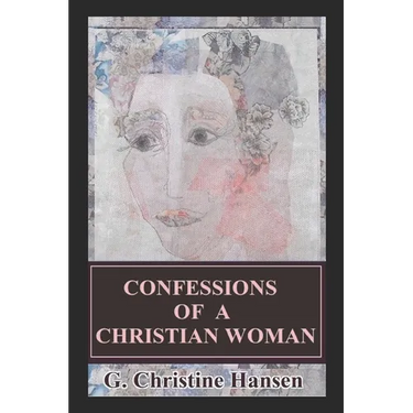 Confessions of a Christian Woman
