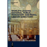 World´s Leading National, Public, Monastery and Royal Library Directors: Leadership, Management, Future of Libraries