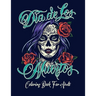 Coloring Book for Adult: Dia de Los Muertos Books Sugar Skulls Day of the Dead Skull Art 50 Designs for Anti-Stress and Relaxation