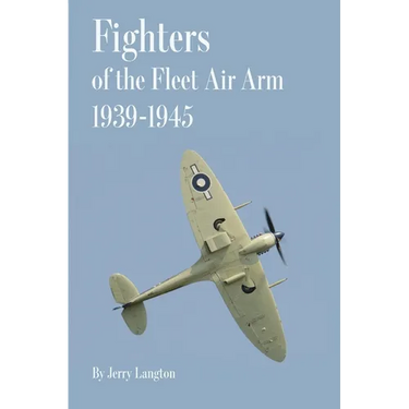 Fighters of the Fleet Air Arm 1939-1945