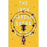The Iron Garden Sutra
