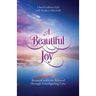 A Beautiful Joy: Reunion with the Beloved through Transfiguring Love