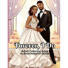 Forever, I Do: Wedding Coloring Book