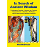 In Search of Ancient Wisdom: The Knights Templar, Rennes-le-Château, The Nazis, Atlantis, King Solomon The Western Mystery Wisdom Tradition