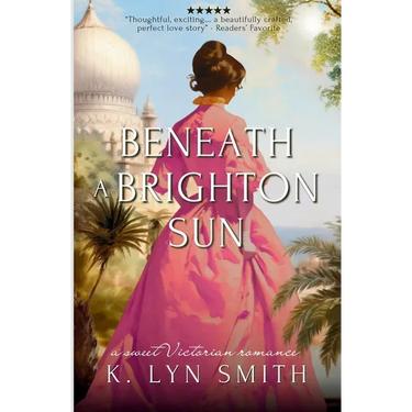 Beneath a Brighton Sun: A Sweet Victorian Romance