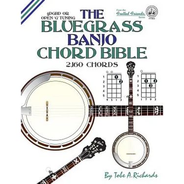 The Bluegrass Banjo Chord Bible: Open G Tuning 2,160 Chords