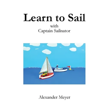 Learn to Sail with Captain Sailnator
