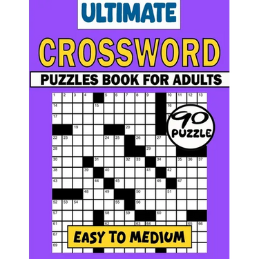 Ultimate Crossword Puzzles Book For Adults (Easy To Medium): 90 Large Print Easy Crossword Puzzles For Mental Exercise. Easy to Medium Crosswords Book