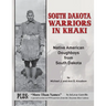 South Dakota Warriors in Khaki: Native American Doughboys from South Dakota
