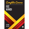 Complete Course Hindi: ISC Class 11 & 12