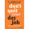 Don't Quit Your Day Job