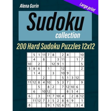 Sudoku Collection: Large print, 200 Hard Sudoku Puzzles 12x12