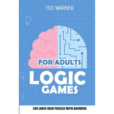 Logic Games for Adults: Triplet Puzzles - 200 Logic Grid Puzzles With Answers