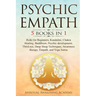 Psychic Empath: 5 BOOKS IN 1: Reiki for Beginners, Kundalini, Chakra Healing, Buddhism, Psychic development, Third eye, Deep Sleep Techniques, Awarene