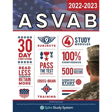 ASVAB Study Guide: Spire Study System & ASVAB Test Prep Guide with ASVAB Practice Test Review Questions for the Armed Services Vocational Aptitude Bat