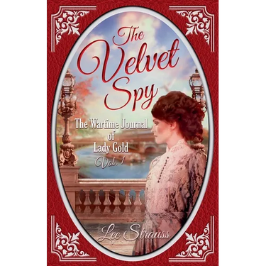 The Velvet Spy: the Wartime Journal of ginger Gold