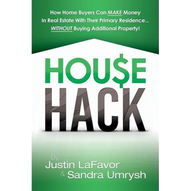 House Hack: How home buyers can make money in real estate with their primary residence...Without buying additional property!