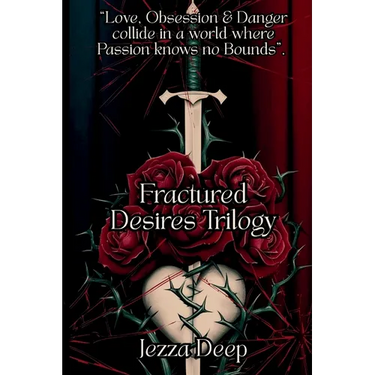 Fractured Desires Trilogy (3 Books): A Dark and Seductive Romance Collection