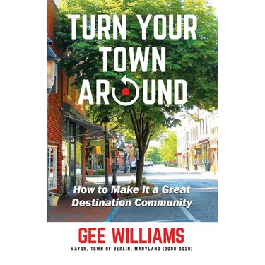 Turn Your Town Around: How to Make It a Great Destination Community