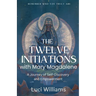 The Twelve Initiations with Mary Magdalene: A Journey of Self-Discovery and Empowerment