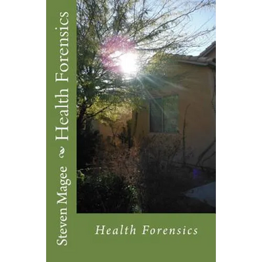 Health Forensics