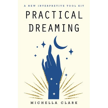 Practical Dreaming: A New Interpretive Tool Kit
