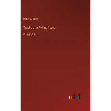Tracks of a Rolling Stone: in large print