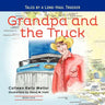 Grandpa and the Truck Book One: Tales for Kids by a Long-Haul Trucker