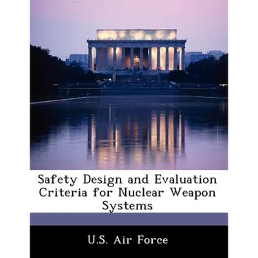 Safety Design and Evaluation Criteria for Nuclear Weapon Systems