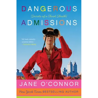 Dangerous Admissions: Secrets of a Closet Sleuth