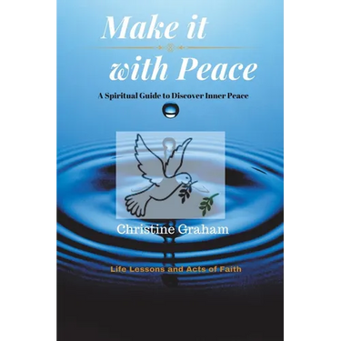 Make it with Peace: A Spiritual Guide to Discover Inner Peace