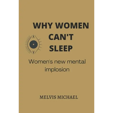 Why Women Can't Sleep: Women's new mental implosion