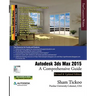 Autodesk 3ds Max 2015: A Comprehensive Guide