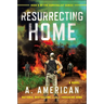 Resurrecting Home