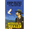 Chip Colfax: Flying Deputies