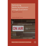 Rethinking Media Development Through Evaluation: Beyond Freedom