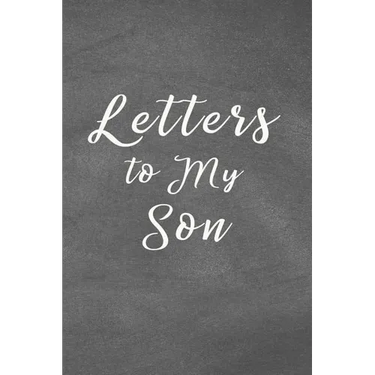Letters to My Son Notebook: Mom or Dad Notes & Messages to Son - Chalk Texture Grey