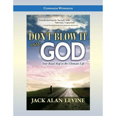 Don't Blow It with God: Companion Workbook