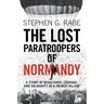 The Lost Paratroopers of Normandy