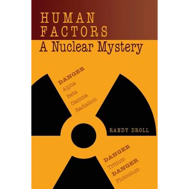 Human Factors: A Nuclear Mystery