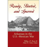 Ready, Booted, and Spurred: Arkansas in the U.S. Mexican War