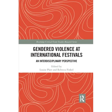 Gendered Violence at International Festivals: An Interdisciplinary Perspective