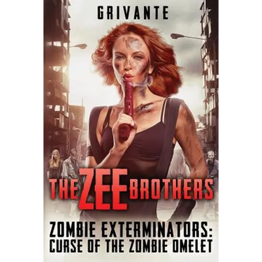 The Zee Brothers: Curse of the Zombie Omelet!: Zombie Exterminators Vol.1