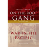 The US Navy's On-the-Roof Gang: Volume 2 - War in the Pacific