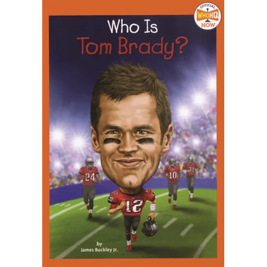 Who Is Tom Brady?