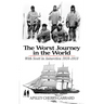 The Worst Journey in the World: With Scott in Antarctica 1910-1913