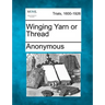 Winging Yarn or Thread