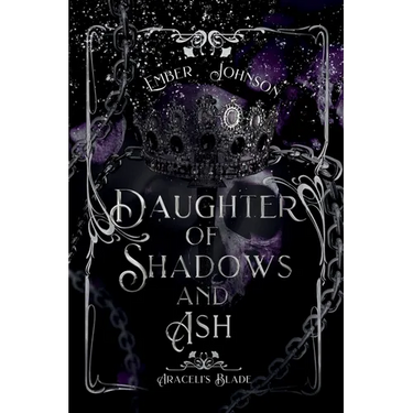 Daughter of Shadows and Ash