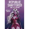 Republic Shattered: Sins of Before