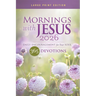 Mornings with Jesus 2026 Large Print: Daily Encouragement for Your Soul